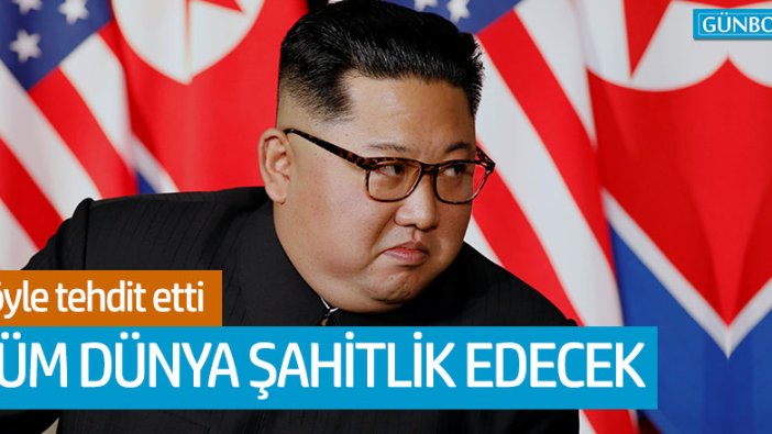 Kin Jong Un dünyayı böyle tehdit etti