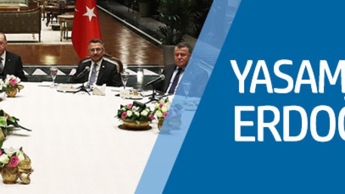 Yasama, yürütme, yargı Erdoğan ile yemekte