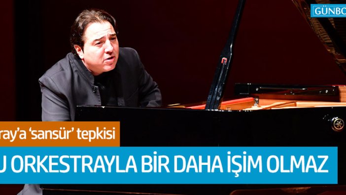 Fazıl Say'dan Cumhurbaşkanlığı'na sansür tepkisi