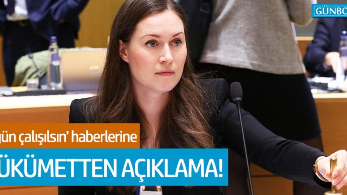 Finlandiya'dan '4 gün çalışılsın' haberlerine açıklama!