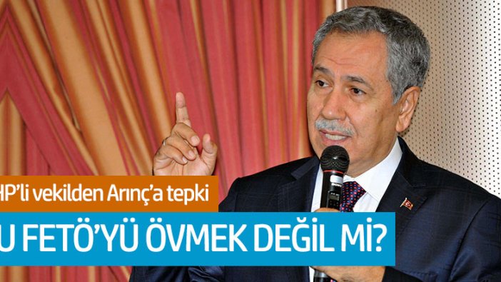 MHP'li Cemal Enginyurt'tan Bülent Arınç'a FETÖ tepkisi