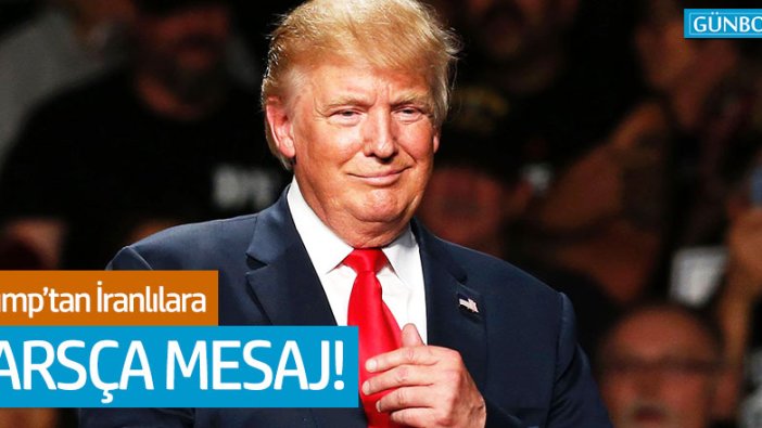 Donald Trump'tan İranlılara Farsça mesaj