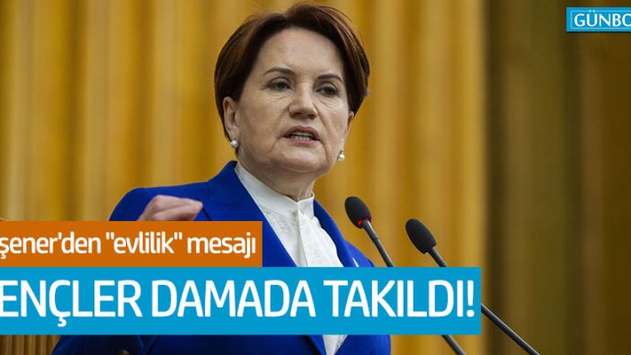 İYİ Parti Genel Başkanı Meral Akşener'den Erdoğan'a evlilik çıkışı!