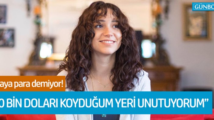 Zeynep Bastık paraya para demiyor