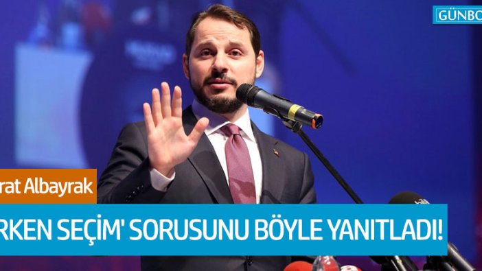 Berat Albayrak'tan 'erken seçim' çıkışı!