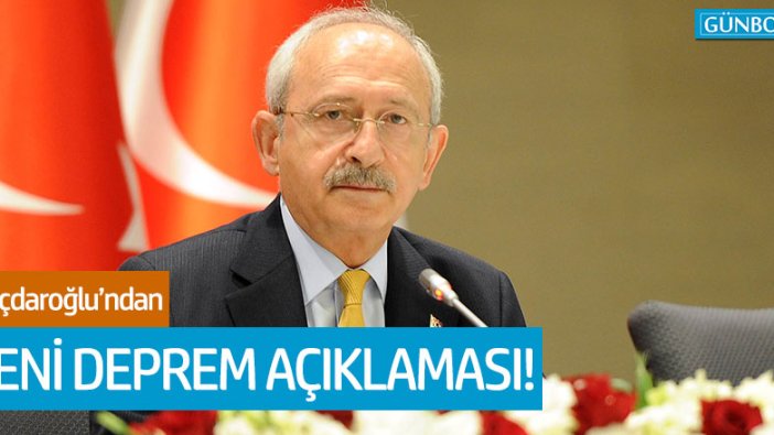 Kılıçdaroğlu'ndan Elazığ’daki depreme ilişkin açıklama