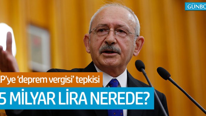 Kılıçdaroğlu: "65 milyar lira nerede?"