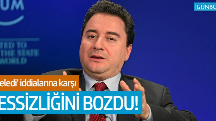 Ali Babacan sessizliğini bozdu