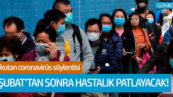 Korkutan coronavirüs söylentisi: 6 Şubat'tan sonra patlayacak!