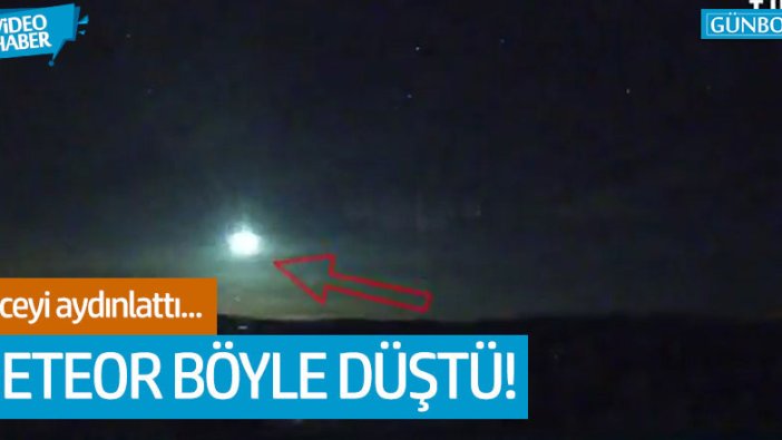 İspanya'ya düşen meteor gökyüzünü aydınlattı