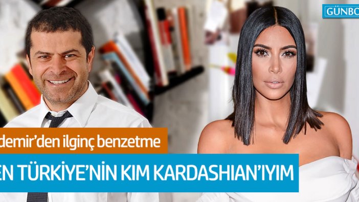 Cüneyt Özdemir: "Türkiye'nin Kim Kardashian'ıyım"