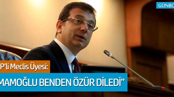 AKP’li Akif Aşıkkutlu: "İmamoğlu benden özür diledi"