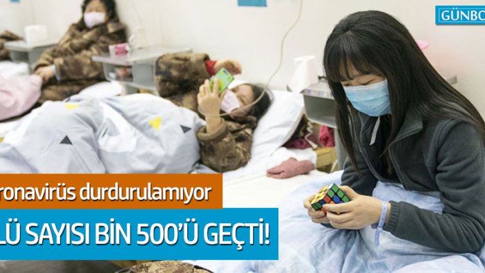 Coronavirüs salgınında ölü sayısı bin 500'ü geçti