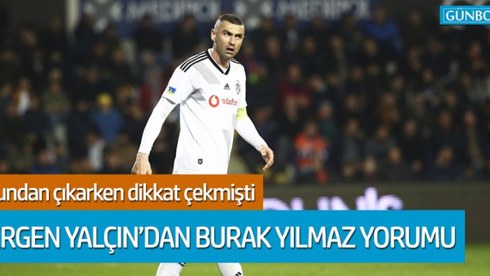 Beşiktaş'ta Burak Yılmaz gerilimi