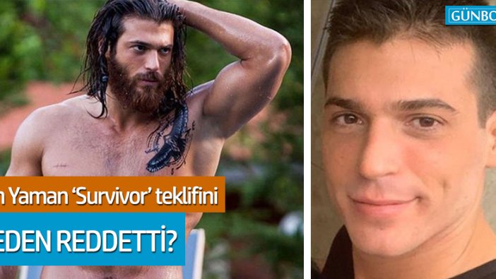 Can Yaman, 'Survivor' teklifini reddetti!