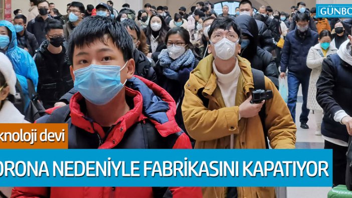 Teknoloji devinden flaş karar: Çin'de fabrikasını kapatıyor!