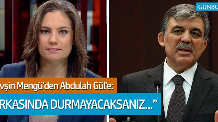 Nevşin Mengü'den Abdullah Gül'e 'Gezi' tepkisi