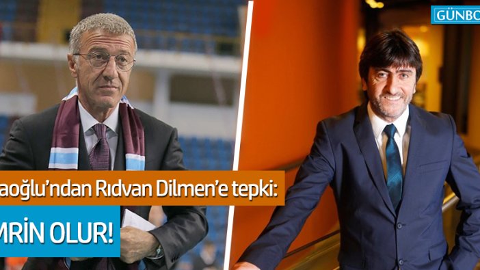 Trabzonspor Başkanı Ağaoğlu'ndan Rıdvan Dilmen'e tepki