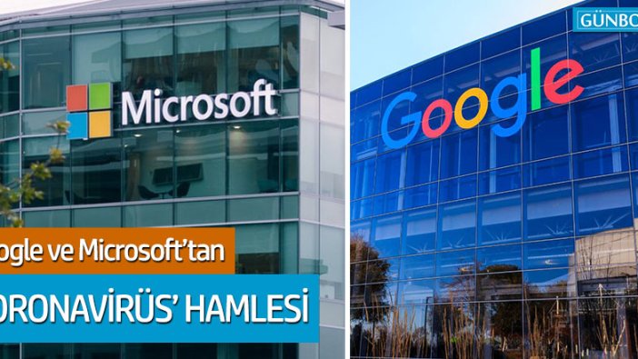 Google ve Microsoft'tan 'coronavirüs' hamlesi