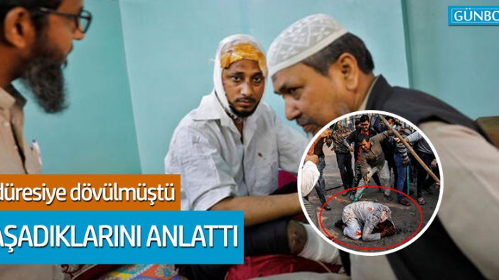 Yeni Delhi'de dövülen Muhammed Zübeyir yaşadıklarını anlattı