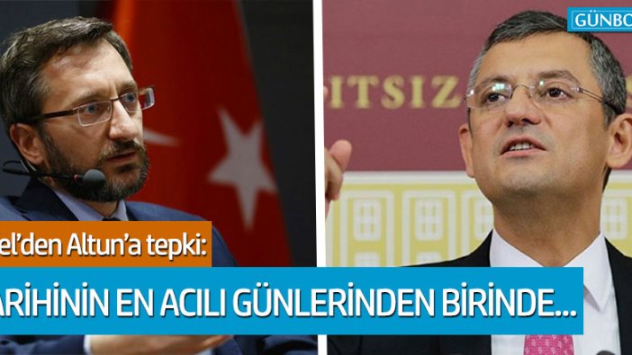 CHP’li Özgür Özel’den İletişim Başkanı Altun’a tepki!