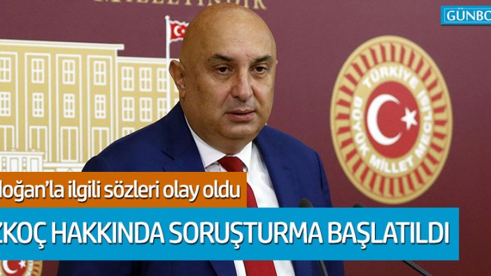 Engin Özkoç hakkında soruşturma başlatıldı