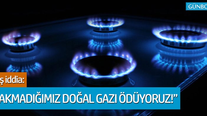 CHP’li Ahmet Akın: "Rusya’ya yakmadığımız doğal gazın parasını ödüyoruz"