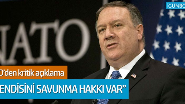 Pompeo: "Türkiye'nin kendini savunma hakkı var"