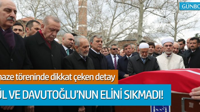 Erdoğan, cenaze töreninde Gül ve Davutoğlu'nun elini sıkmadı