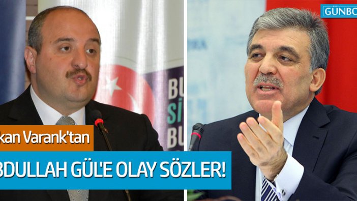 Bakan Varank'tan Abdullah Gül'e sert tepki