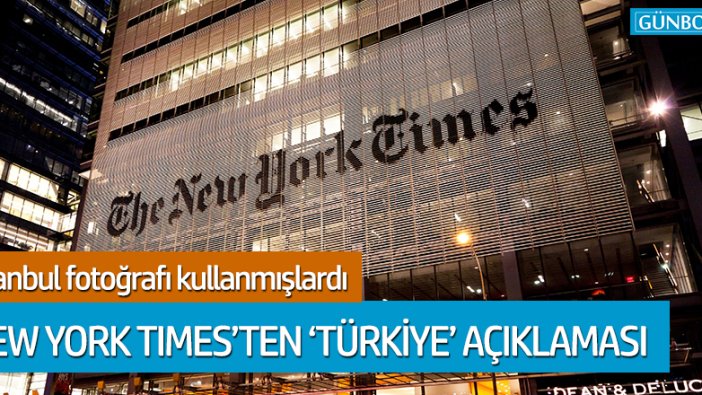 New York Times gazetesinden Türkiye açıklaması