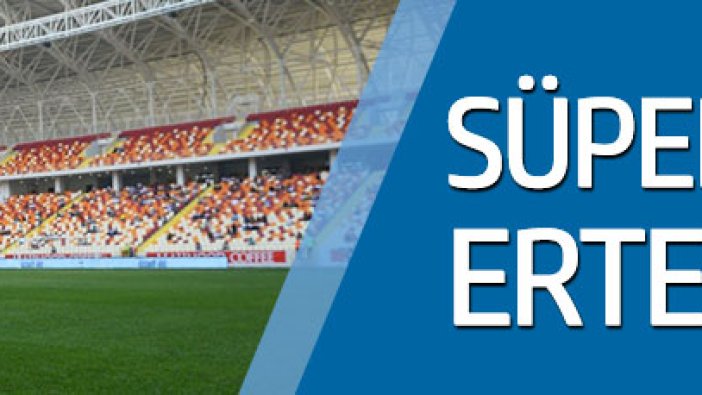 Süper Lig maçları ertelenecek mi?