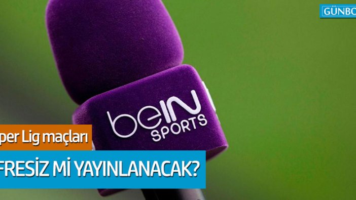 Süper Lig maçları şifresiz mi yayınlanacak?