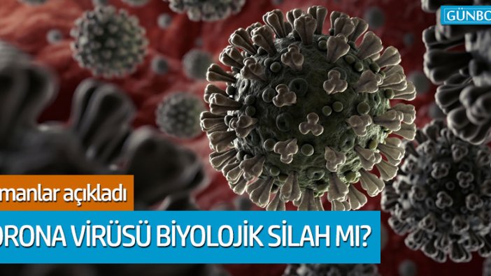 Korona virüs biyolojik silah mı?