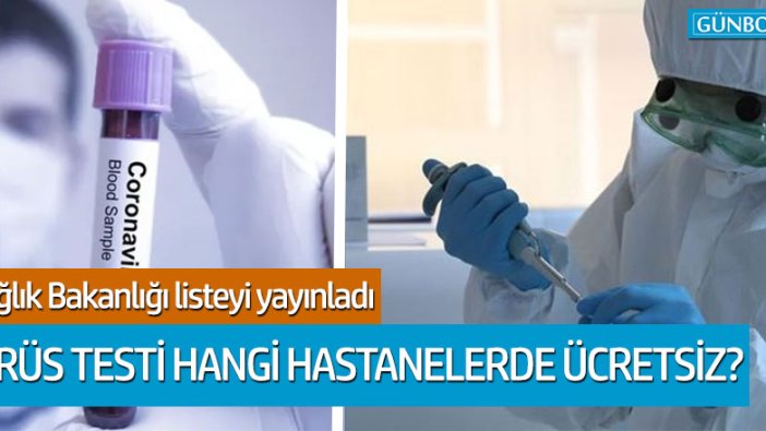 Korona virüs testi hangi hastanelerde ücretsiz?