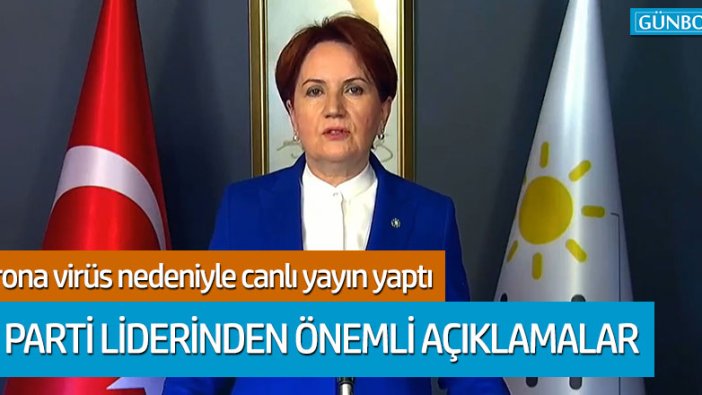Meral Akşener'den korona virüs açıklaması