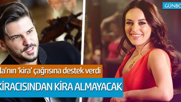 Ezgi Mola'dan sonra Tolgahan Sayışman da 9 kiracısından kira almayacak