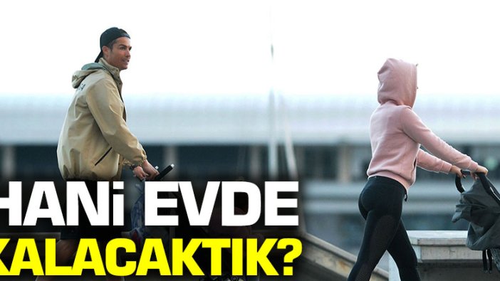 "Evde kalın" çağrısı yapan Ronaldo dışarıda görüntülendi