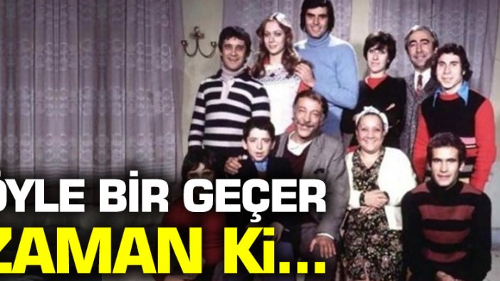 Öyle bir geçer zaman ki...