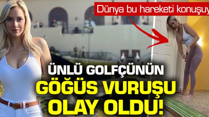 Ünlü golfçünün göğüs vuruşu sosyal medyayı salladı!