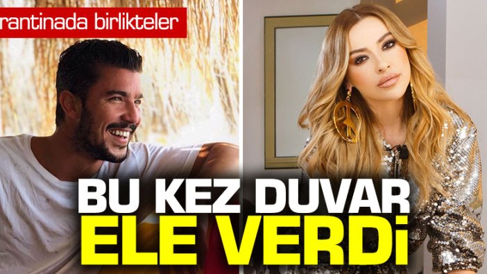 Hadise ve Kaan Yıldırım birlikte karantinada: Bu kez duvar ele verdi