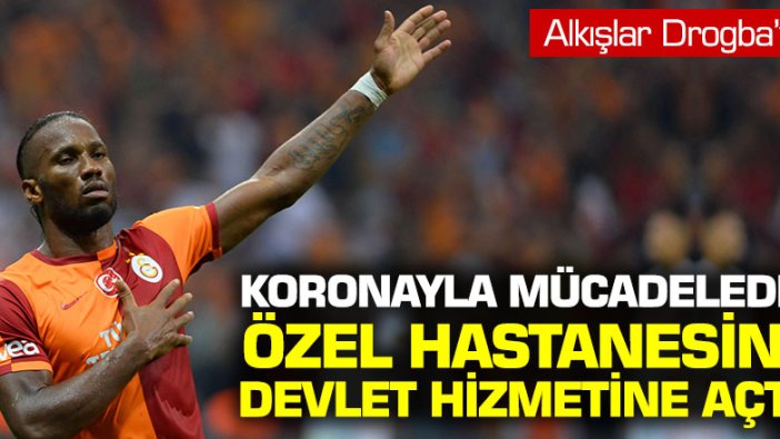 Drogba, koronayla mücadelede özel hastanesini devletin hizmetine açtı