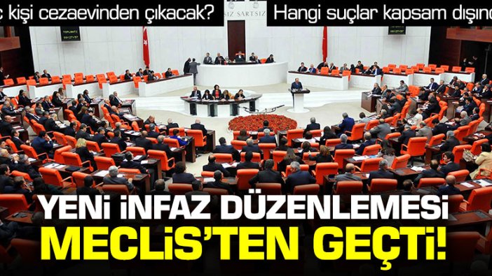 Yeni infaz düzenlemesi (af yasası) TBMM'de kabul edildi