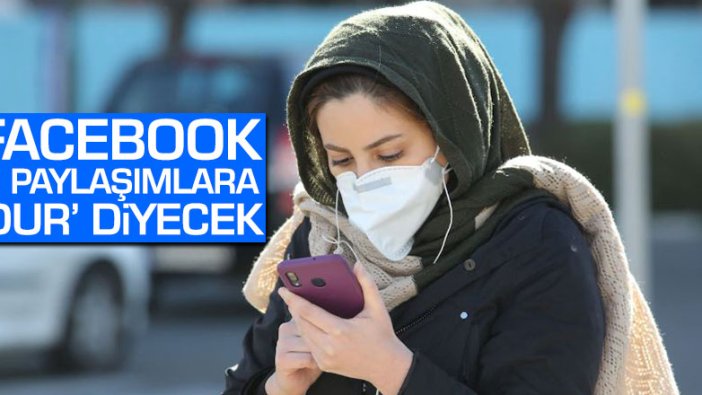 Facebook, korona virüsle ilgili yanlış bilgi içeren paylaşımlara 'dur' diyecek