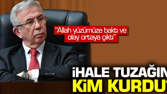 Mansur Yavaş’a ihale tuzağını kim kurdu?