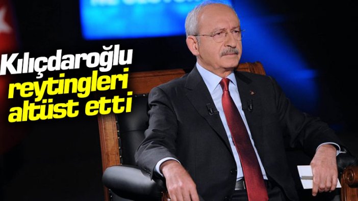 Kemal Kılıçdaroğlu reytingleri altüst etti