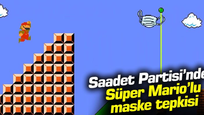 Saadet Partisi'nden Süper Mario'lu maske tepkisi