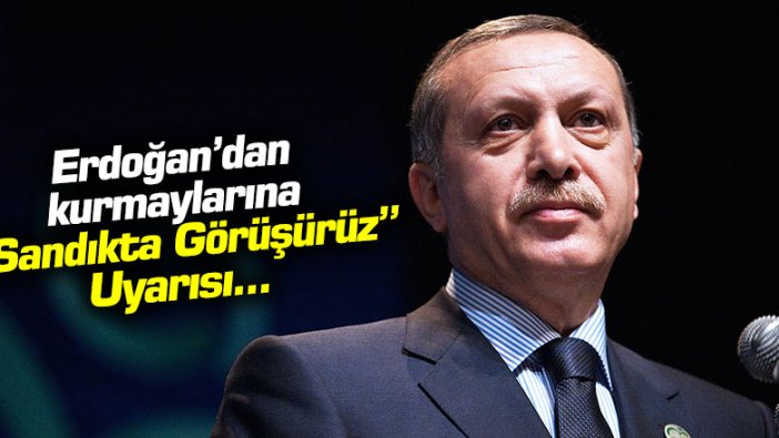 Erdoğan'ın "Sandıkta görüşürüz" korkusu