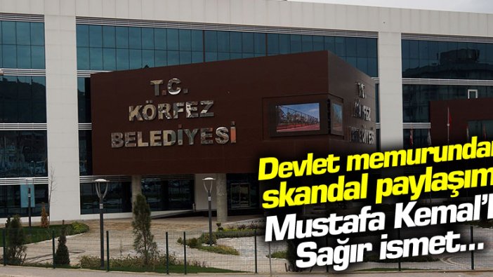 Devlet memurundan skandal paylaşım: Mustafa Kemal'le, Sağır İsmet...