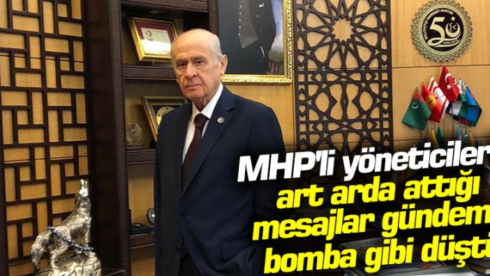 MHP'li yöneticilerin art arda attığı mesajlar gündeme bomba gibi düştü